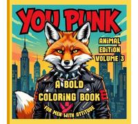 You Punk!: A bold coloring book for men with attitude - Animal Edition - Volume 3