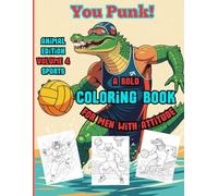 You Punk!: A bold coloring book for men with attitude - Animal Edition - Volume 4 - Sports