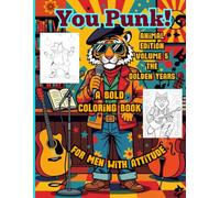 You Punk!: A bold coloring book for men with attitude - Animal Edition - Volume 5