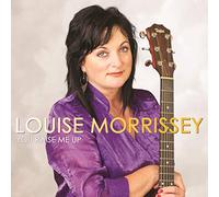 Louise Morrissey - You Raise Me Up