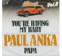 You´re having my baby/Papa (7" Vinyl Single)(Oldie Flashback Vol. 8)(1979)(United Artists 1C-006-95738)