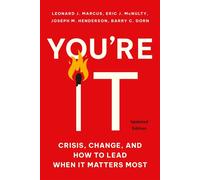 You’re It Crisis, Change, and How to Lead When It Matters Most - Leonard J. Marcus - Basic Venture - ebook (ePub) - Livre