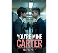 YOU’RE MINE CARTER: A Gay Enemies-to-lovers thriller