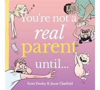 You’re Not a Real Parent Until... - Jason Chatfield - Andrews McMeel Publishing - ebook (ePub illustré) - Livre