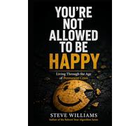 You’re Not Allowed To Be Happy: Living Through the Age of Permanent Crisis