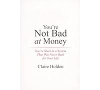 You’re Not Bad at Money: You’re Stuck in a System That Was Never Built for Your Life