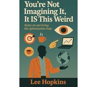 You’re not imagining it, it IS this weird: Notes on surviving the optimisation trap