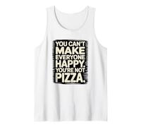 You’re Not Pizza Funny Quote Pizza Lover Débardeur