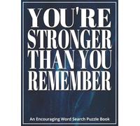 You’re Stronger Than You Remember - An Encouraging Word Search Puzzle Book: Gift-Ready Activity Book for Adults and Seniors After Stroke | Large ... Engage the Mind, and Offer Relaxing Moments