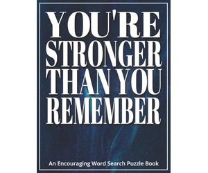 You’re Stronger Than You Remember - An Encouraging Word Search Puzzle Book: Gift-Ready Activity Book for Adults and Seniors After Stroke | Large ... Engage the Mind, and Offer Relaxing Moments
