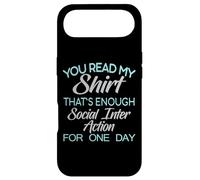 You Read My Tee That's Enough Social Interaction - Humour Coque pour iPhone Air
