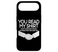 You Read My Tee That's Enough Social Interaction - Humour Coque pour iPhone Air