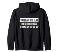 You Read This Text That's Enough Social Interaction Today Sweat à Capuche