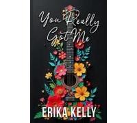 You Really Got Me (Alternate Special Edition Cover Rock Star Romance Book 1)