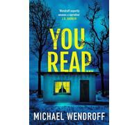 You Reap... - Michael Wendroff - Head of Zeus -- an Aries Book - ebook (ePub) - Livre