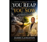 You Reap What You Sow (2nd Edition): The Consequences We Ignore and the Harvest We Cannot Escape
