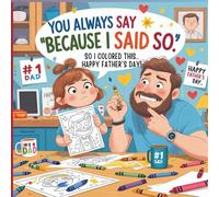 You say 'Because I said so.' I say… Here's crayons and chaos. Happy Father’s Day