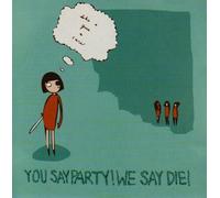 You Say Party! We Say die! - 7-Like I Give a Care