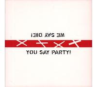 You Say Party We Say die - You Did It [Import]