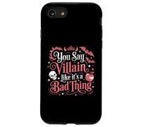 You Say Villain Like It's A Bad Thing Charme maléfique - Coque pour iPhone SE (2020) / 7/8