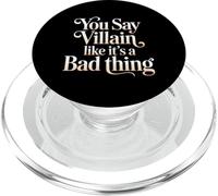 You Say Villain Like It's A Bad Thing Charme maléfique |- PopSockets PopGrip pour MagSafe