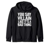 You Say Villain Like It's A Bad Thing Charme maléfique |- Sweat à Capuche
