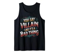 You Say Villain Like It's A Bad Thing Evil Charm - Débardeur