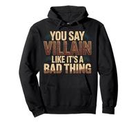 You Say Villain Like It's A Bad Thing Evil Charm |- Sweat à Capuche