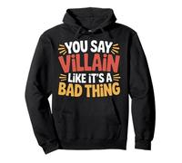 You Say Villain Like It's A Bad Thing Evil Charm - Sweat à Capuche