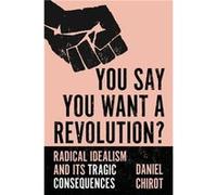 You Say You Want a Revolution by Daniel Chirot Hardcover Book Daniel Chirot (Auteur)