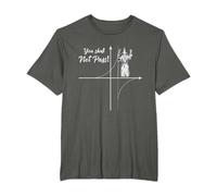 You Shall not Pass Parable de mathématiques amusant pour professeur T-Shirt