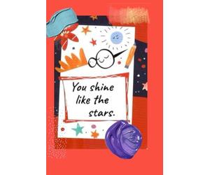 You shine like the stars-Lined Notebook with heart interior