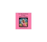 You Should Always, At Least, Ask For A Unicorn Paperback Book By Shirley Moulton