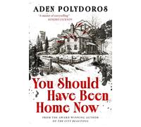 You Should Have Been Home Now - Aden Polydoros - Titan Books - ebook (ePub) - Livre