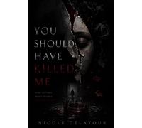 You Should Have Killed Me