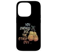 You Should See The Other Guy MMA Arts Martiaux Kick Boxing Coque pour iPhone 14 Pro