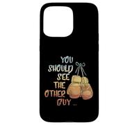 You Should See The Other Guy MMA Arts Martiaux Kick Boxing Coque pour iPhone 15 Pro Max