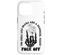 You Smell Like Drama a Headache Go Away F Off Middle Finger Coque pour iPhone 16 Pro