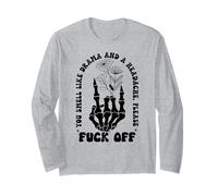 You Smell Like Drama a Headache Go Away F Off Middle Finger Manche Longue