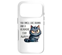You Smell Like Drama and A Headache Please Go Away Funny Cat Coque pour iPhone 17 Pro