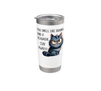 You Smell Like Drama and a Headache Stay Away Funny Cat Gobelet isotherme en acier inoxydable double paroi