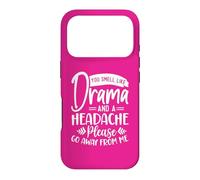 You Smell Like Drame and a Headache Sarcasm Humour Design Coque pour iPhone 17 Pro