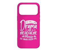 You Smell Like Drame and a Headache Sarcasm Humour Design Coque pour iPhone 17 Pro Max