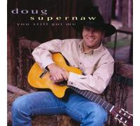 You Still Got Me by DOUG SUPERNAW (1995-10-24)