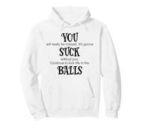 You Suck Balls Coworker Leaving Work Will Suck Without You Sweat à Capuche