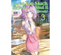 You Talk Too Much, So Just Shut It Already! Volume 3 - Shunpei Morita - One Peace Books - ebook (ePub illustré) - Livre