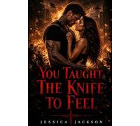 You Taught The Knife To Feel