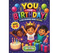 You the Birthday Coloring Book for Kids: Cute and Fun Party Activity Book for Ages 4-8 for Girls and Boys