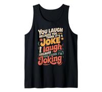 You Think It's a Joke I Think You're Joking - Débardeur