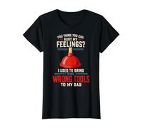You Think You Can Hurt My Feelings Wrong Tools Funny Dad T-Shirt Graphique avec Valeur, Femme, Noir, M